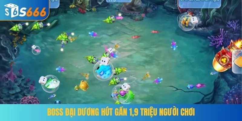 Boss Đại Dương hút gần 1,9 triệu người chơi