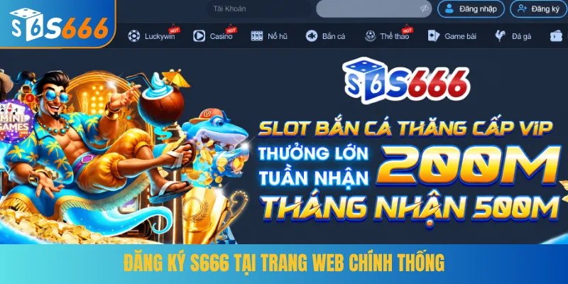 Đăng ký S666 tại trang web chính thống