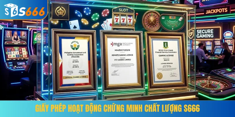 Giấy phép hoạt động chứng minh chất lượng S666