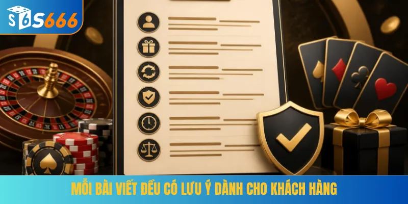 Mỗi bài viết đều có lưu ý dành cho khách hàng