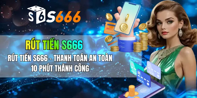 rút tiền S666