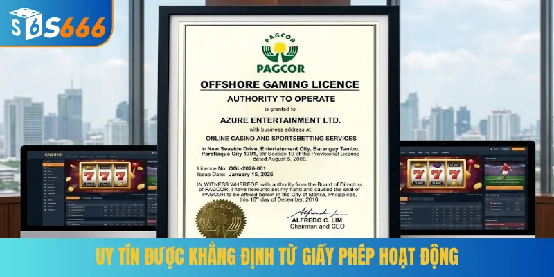 Uy tín S666 được khẳng định từ giấy phép hoạt động